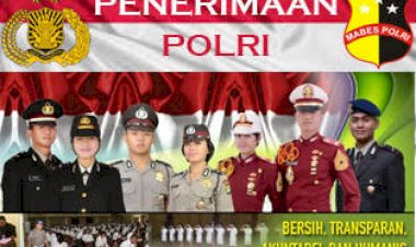 Penerimaan-Polri,-Taruna-Akpol-dan-Bintara-Polri-Gelombang-II-T.A.-2022-Telah-Dibuka
